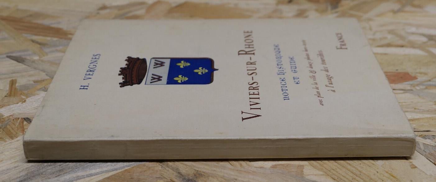 VIVIERS-SUR-RHONE NOTICE HISTORIQUE ET GUIDE / PLAN PHOTOS TOURISME / 1951