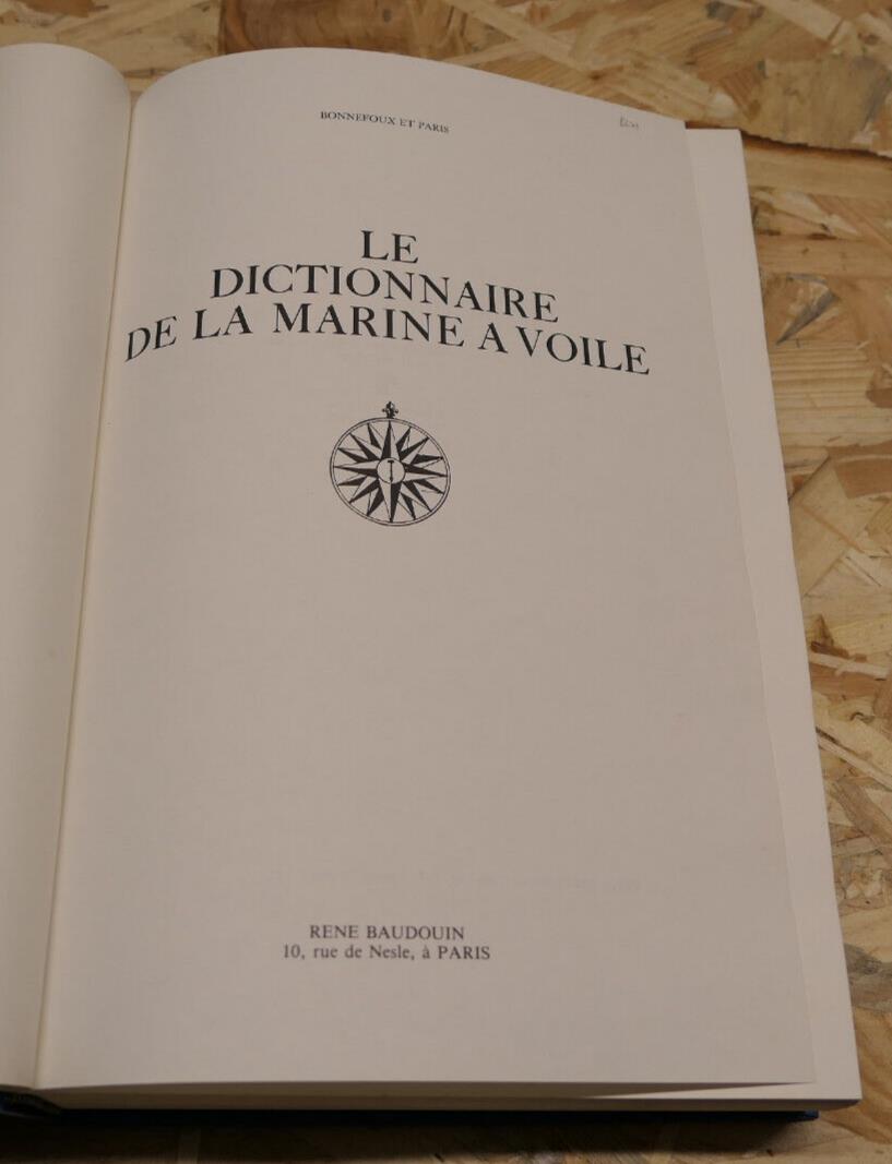 LE DICTIONNAIRE DE LA MARINE A VOILE / BONNEFOUX ET PARIS / RENE BAUDOUIN 1980