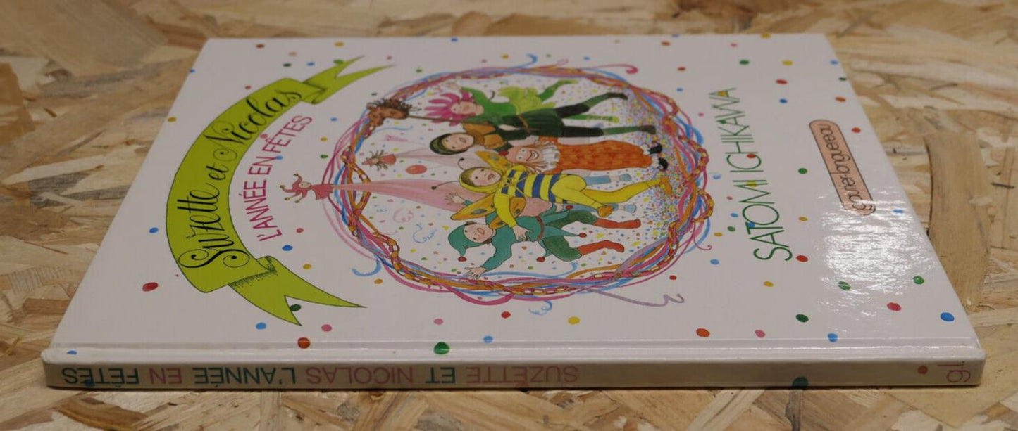SUZETTE ET NICOLAS L'ANNEE EN FETES / SATOMI ICHIKAWA / ENFANTINA 1982