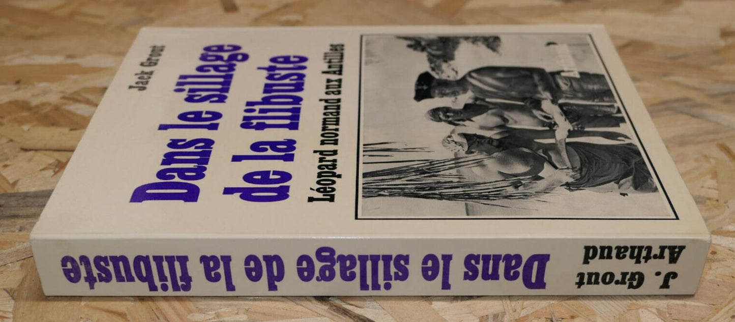 DANS LE SILLAGE DE LA FLIBUSTE / LEOPARD NORMAND / JACK GROUT / ARTHAUD 1970