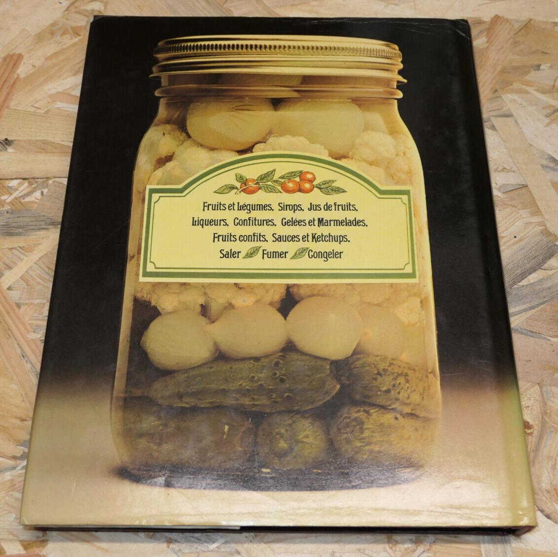 LE LIVRE COMPLET DE LA CONSERVE / DESSAIN ET TOLRA 1977 / CUISINE CONSERVATION