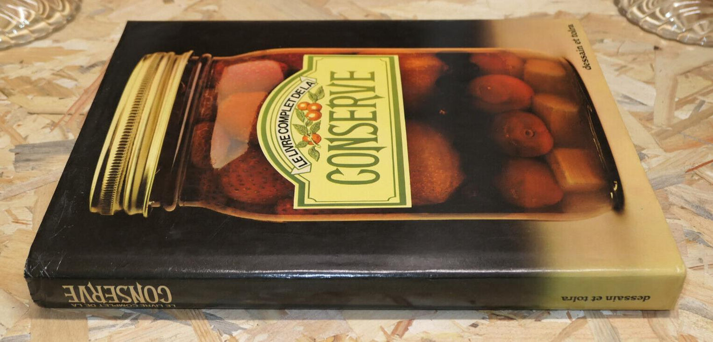 LE LIVRE COMPLET DE LA CONSERVE / DESSAIN ET TOLRA 1977 / CUISINE CONSERVATION