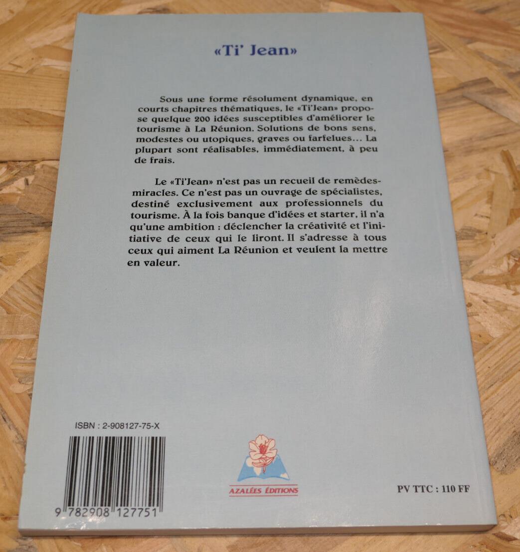 TI JEAN / ILE DE LA REUNION / GUIDE DES ASTUCES TOURISTIQUES ET CULTURELLES 1996
