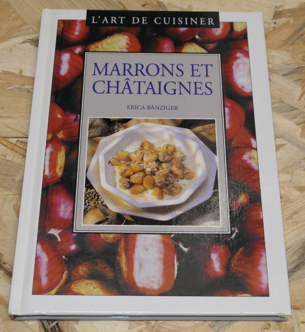 L'ART DE CUISINER MARRONS ET CHATAIGNES / RECETTES CUISINE PHOTOS GASTRONOMIE
