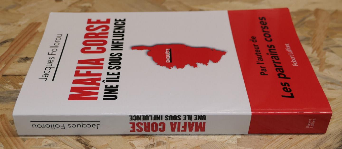 MAFIA CORSE UNE ILE SOUS INFLUENCE / JACQUES FOLLOROU / 2022