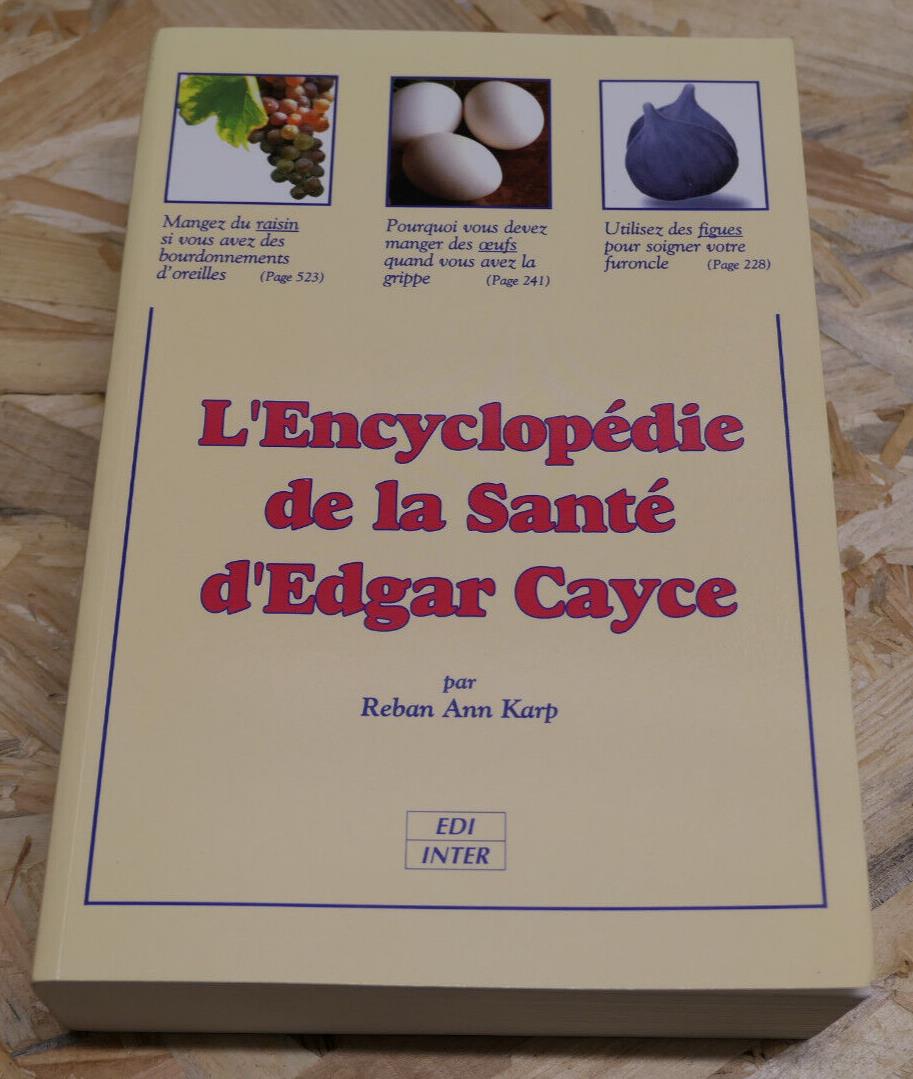 L'ENCYCLOPEDIE DE LA SANTE D'EDGAR CAYCE / REBAN ANN KARP / MEDECINE HOLISTIQUE