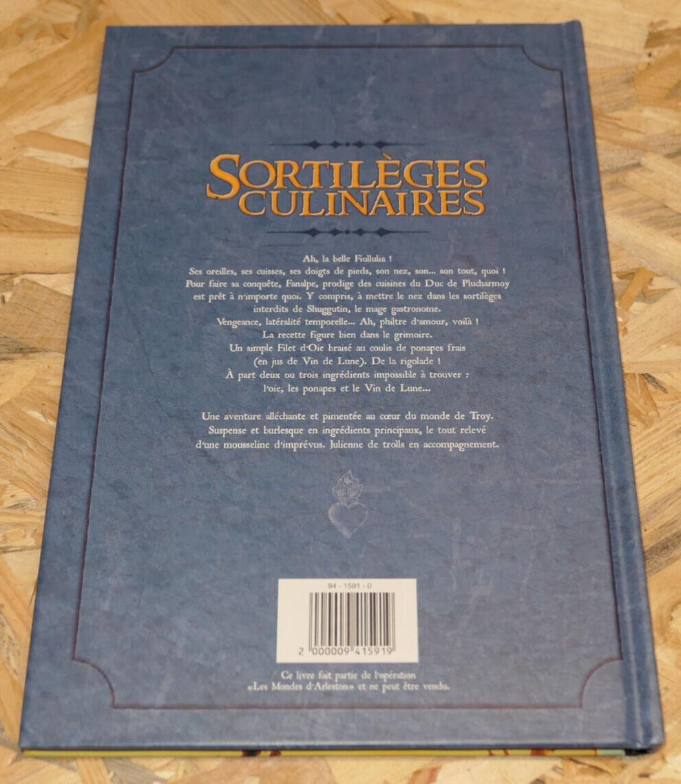 SORTILEGES CULINAIRES / CHRISTOPHE ARLESTON / MONDE DE TROY / 2008
