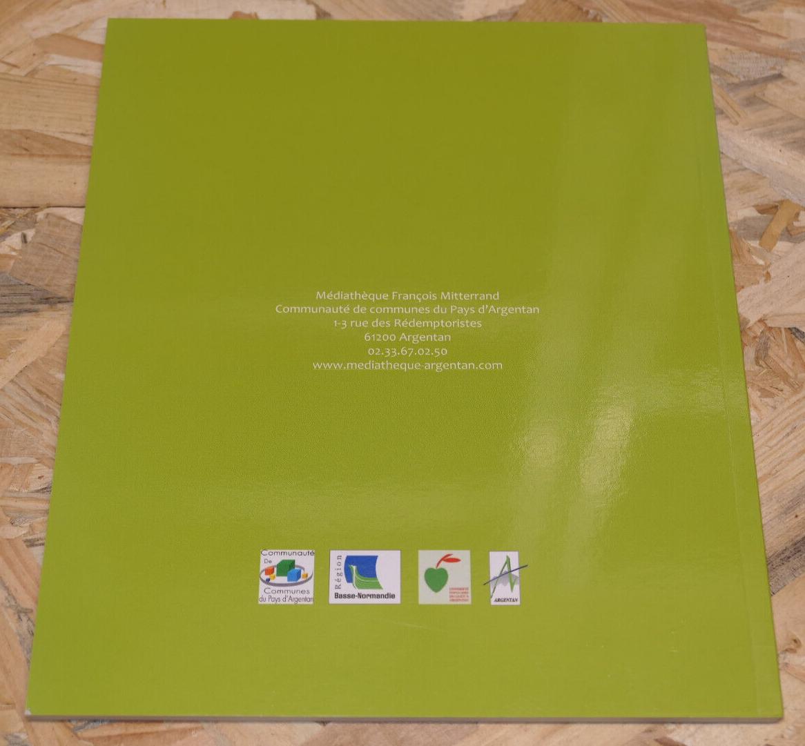 DIX + UNE / RETROSPECTIVE MEDIATHEQUE ARGENTAN 2002-2012 / ART PEINTURE PHOTO