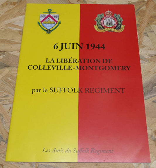 6 JUIN 1944 LA LIBERATION DE COLLEVILLE-MONTGOMERY PAR LE SUFFOLK REGIMENT 2010