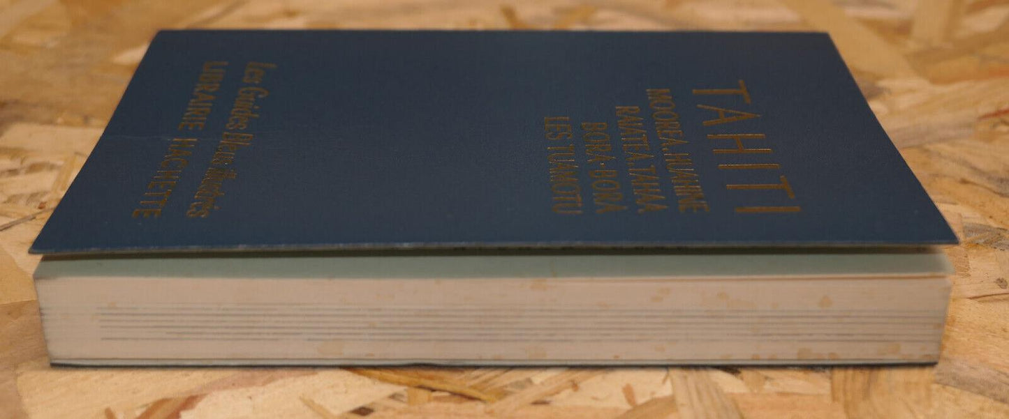 TAHITI MOOREA HUAHINE RAIATEA TAHAA BORA-BORA / GUIDE BLEU HACHETTE 1971