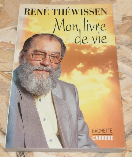 RENE THEWISSEN / MON LIVRE DE VIE / MAGNETISME SPIRITUALITE REINCARNATION / 1993