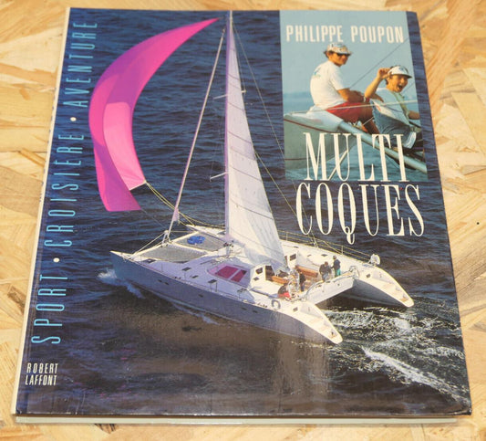 PHILIPPE POUPON MULTICOQUES / PLAISANCE BATEAUX VOILE MARINE SPORT / 1991