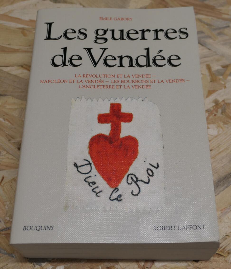 LES GUERRES DE VENDEE / EMILE GABORY BOUQUINS 1996 / HISTOIRE CHOUANNERIE