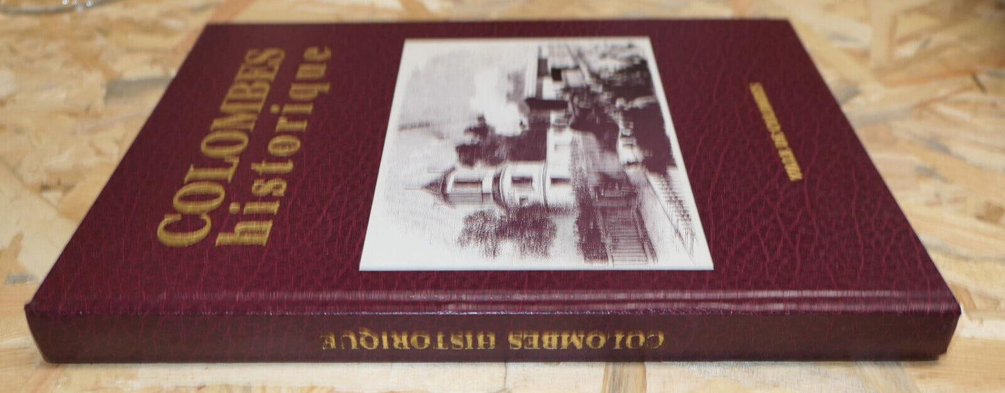 COLOMBES HISTORIQUE / HISTOIRE FAITS DOCUMENTS PHOTOS CARTES POSTALES / 1995