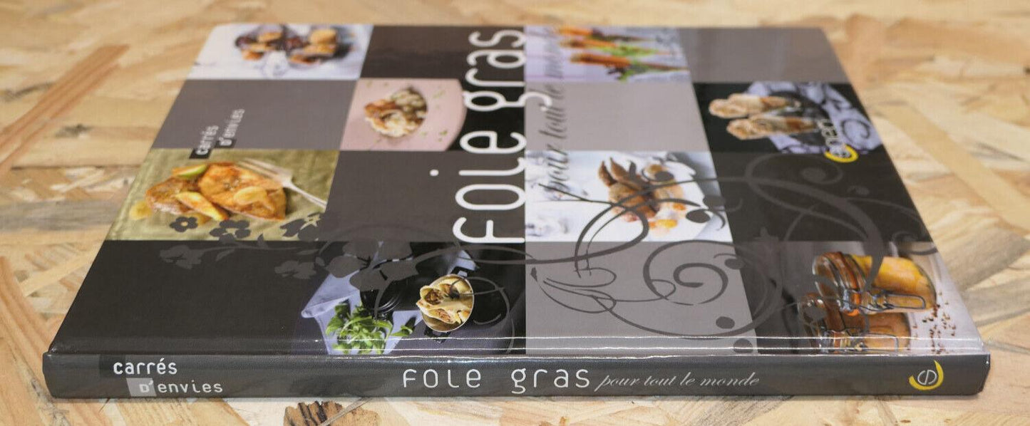FOIE GRAS POUR TOUT LE MONDE / RECETTES CUISINE GASTRONOMIE / SAEP 2011