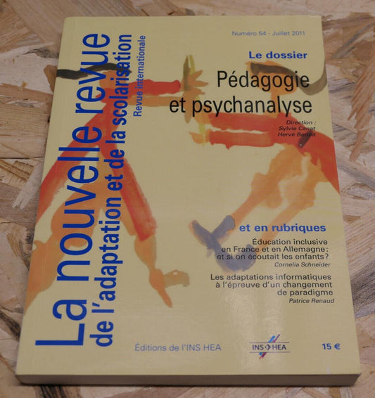 PEDAGOGIE ET PSYCHANALYSE REVUE DE L'ADAPTATION ET DE LA SCOLARISATION 2011 N°54
