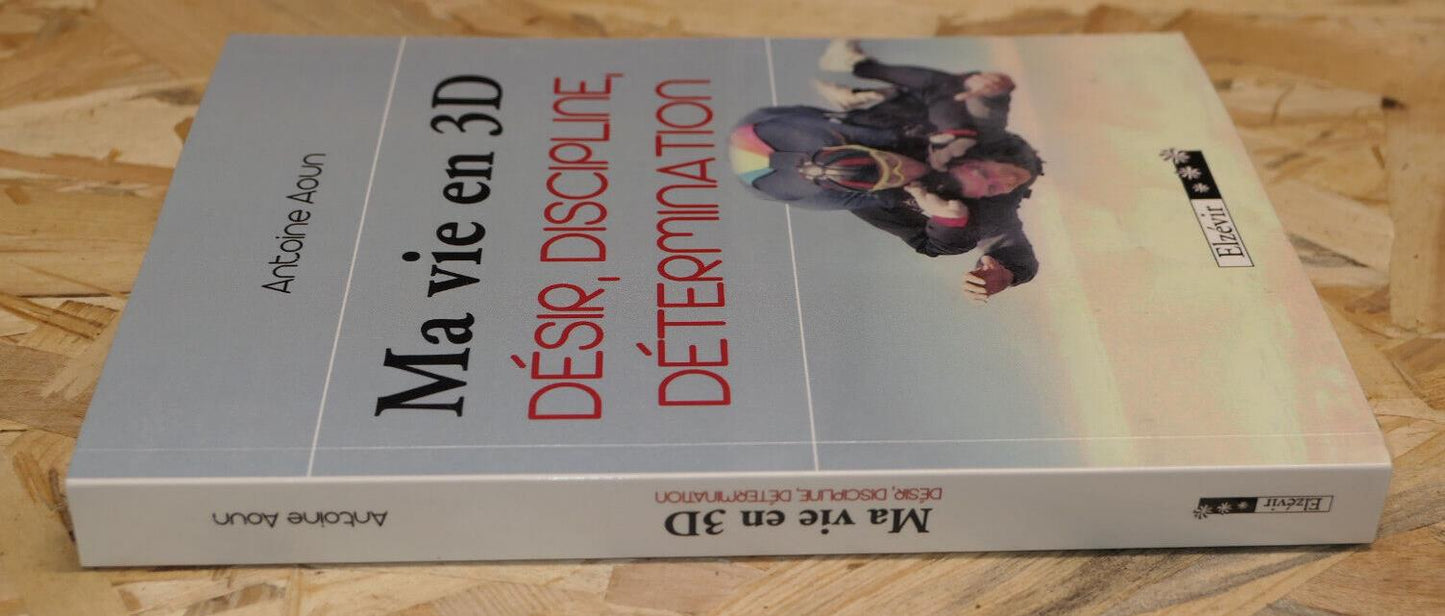 MA VIE EN 3D DESIR DISCIPLINE DETERMINATION / RECIT TEMOIGNAGE HANDICAP 2013