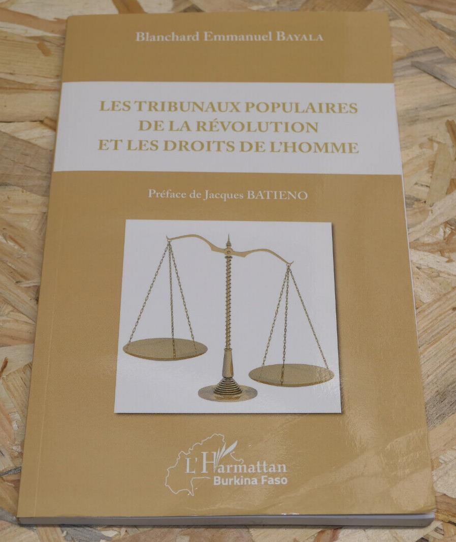 LES TRIBUNAUX POPULAIRES DE LA REVOLUTION ET LES DROITS DE L'HOMME / L'HARMATTAN