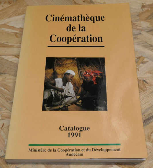 CINEMATHEQUE DE LA COOPERATION CATALOGUE 1991 / CINEMA AUDECAM AFRIQUE MONDE