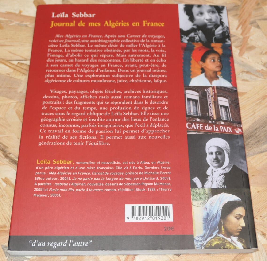 JOURNAL DE MES ALGERIES EN FRANCE / LEILA SEBBAR / VOYAGE HISTOIRE AFRIQUE 2005
