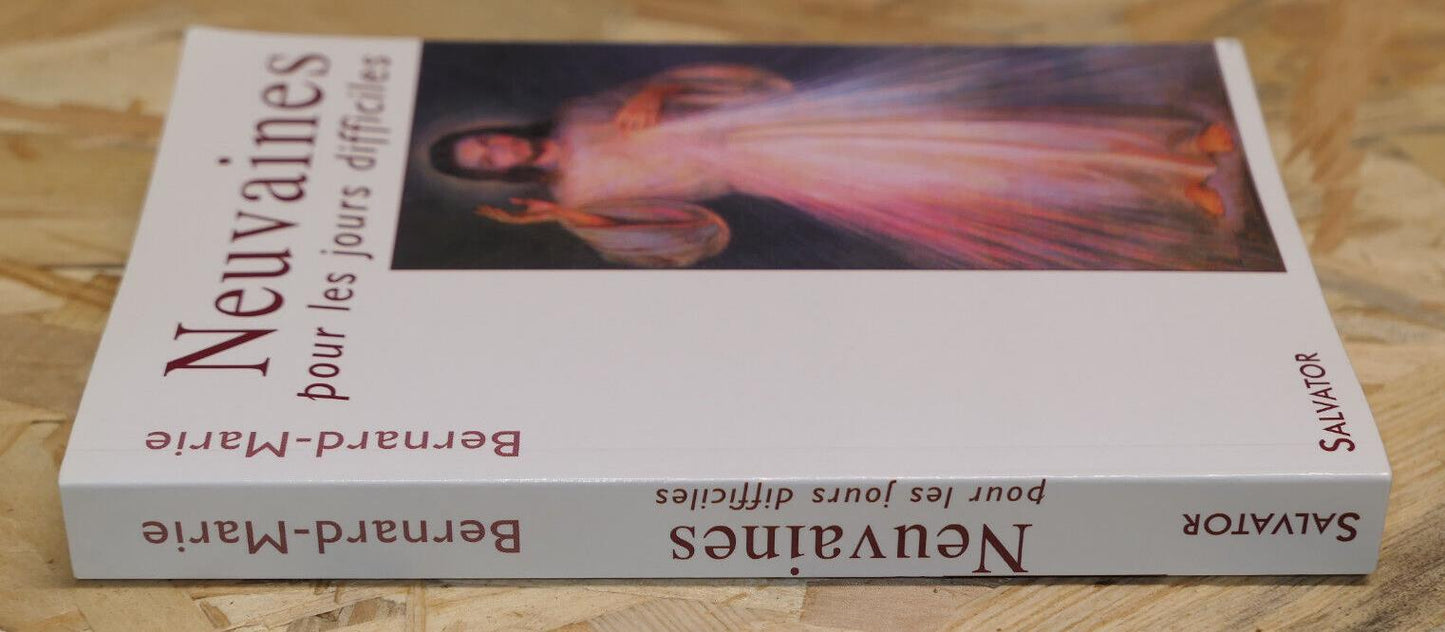 NEUVAINES POUR LES JOURS DIFFICILES / BERNARD-MARIE / PRIERE RELIGION MEDITATION