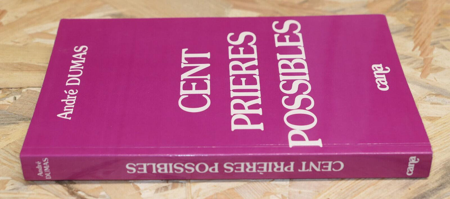 CENT PRIERES POSSIBLES / ANDRE DUMAS / RELIGION THEOLOGIE / CANA 1994