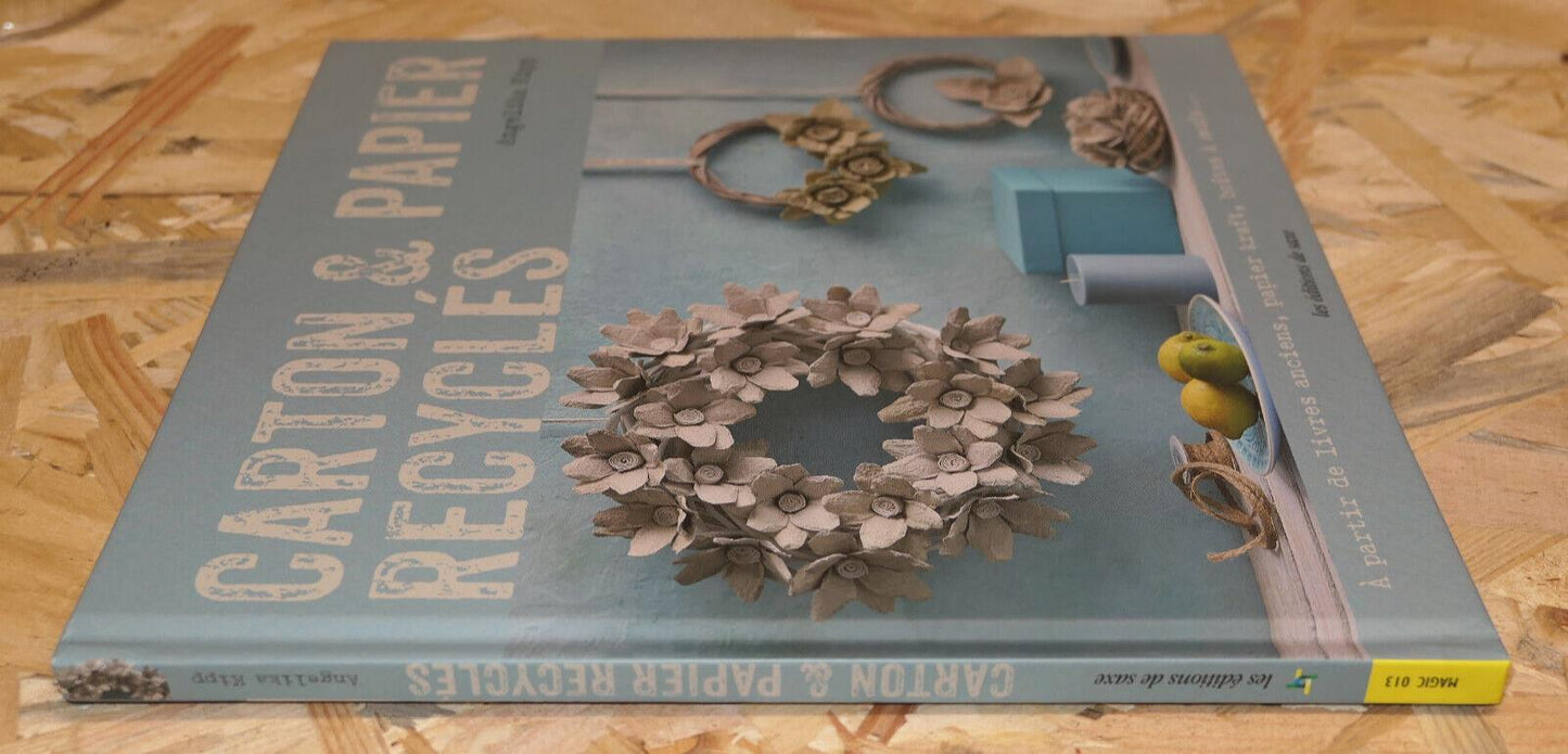CARTON & PAPIER RECYCLES / ANGELIKA KIPP / DIY RECYCLAGE LOISIRS UPCYCLING 2015