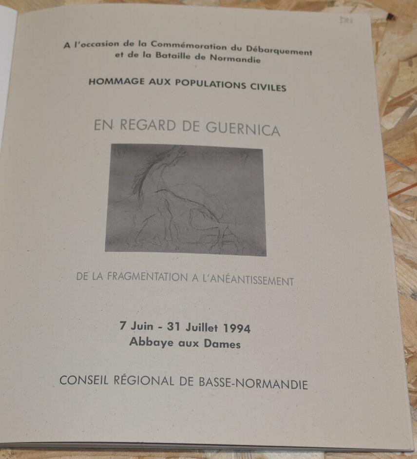 EN REGARD DE GUERNICA PICASSO EXPOSITION CAEN 1994 CINQUANTENAIRE DEBARQUEMENT