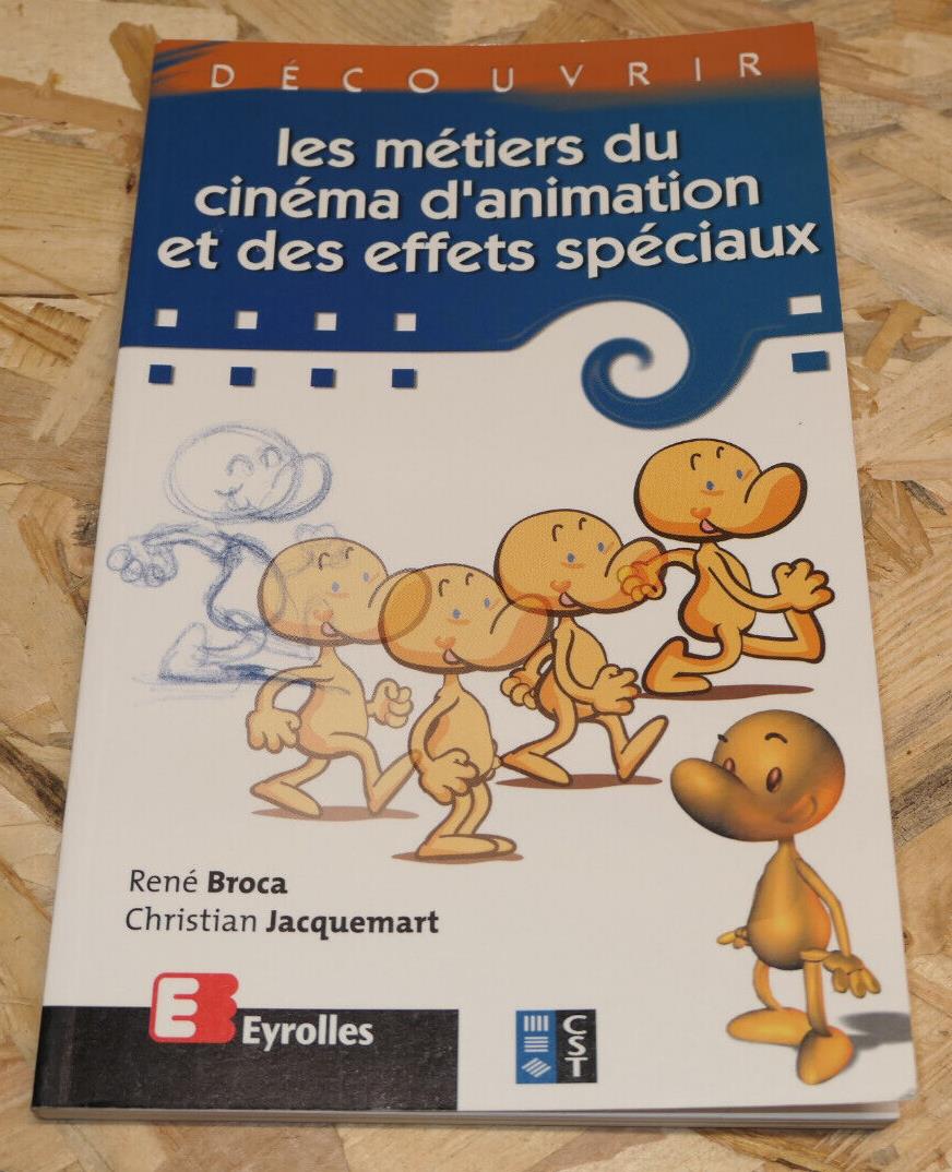 LES METIERS DU CINEMA D'ANIMATION ET DES EFFETS SPECIAUX / EYROLLES 2000