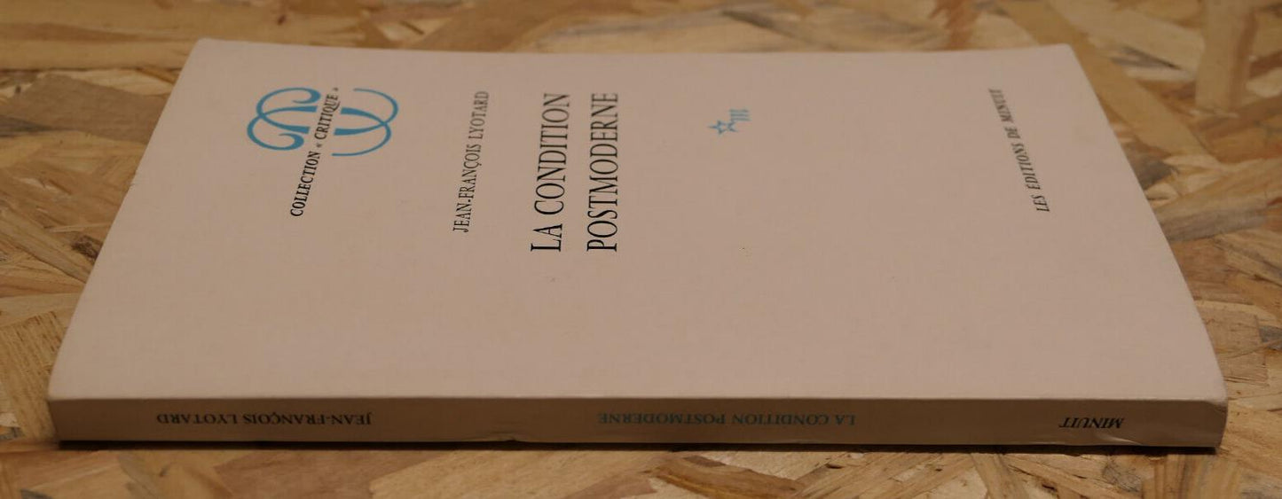 LA CONDITION POSTMODERNE / JEAN-FRANCOIS LYOTARD / LES EDITIONS DE MINUIT 2000