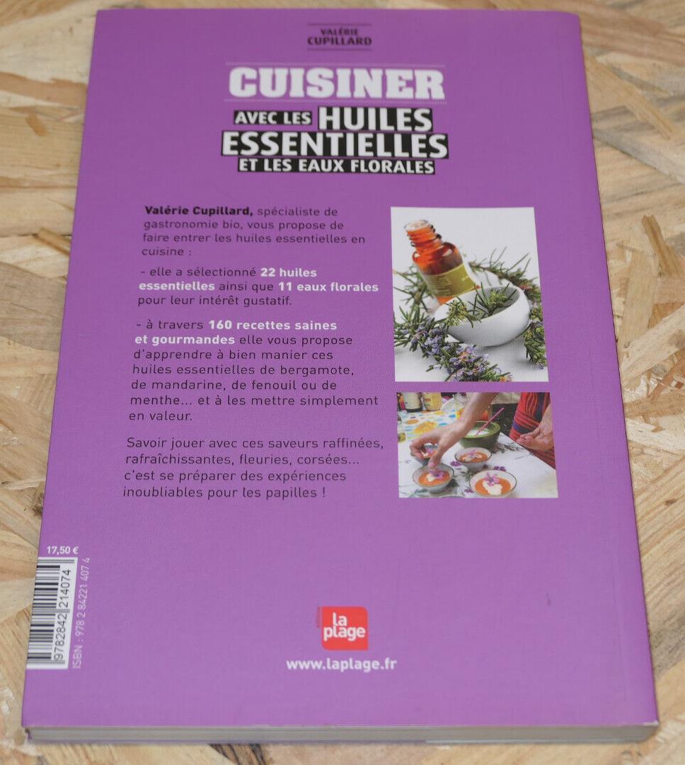 CUISINER AVEC LES HUILES ESSENTIELLES ET LES EAUX FLORALES / CUISINE GASTRONOMIE