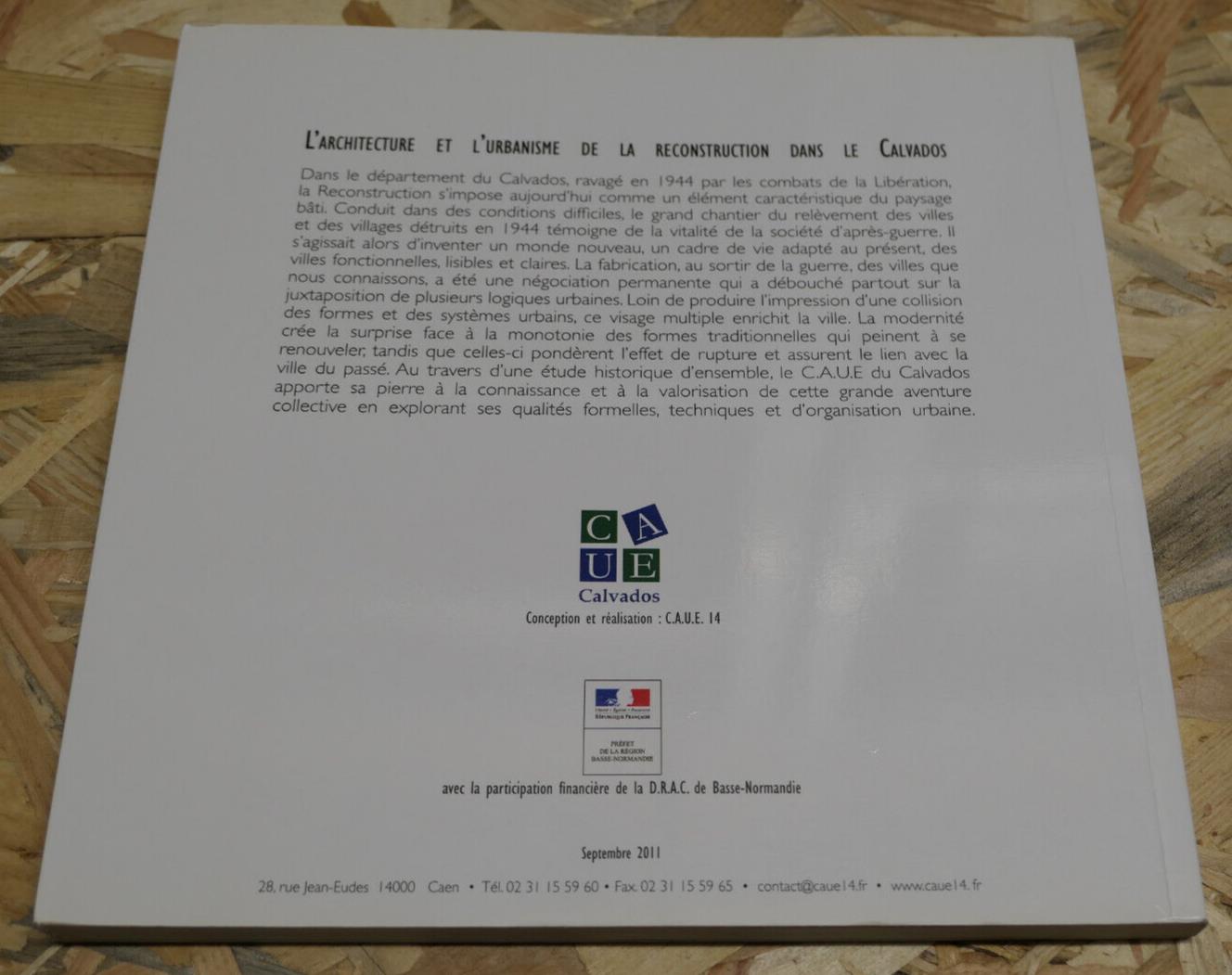 L'ARCHITECTURE ET L'URBANISME DE LA RECONSTRUCTION DANS LE CALVADOS / CAUE 2011