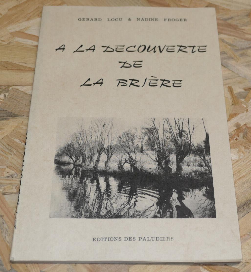 A LA DECOUVERTE DE LA BRIERE / GERARD LOCU & NADINE FROGER 1976