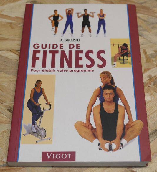 GUIDE DE FITNESS / ANN GOODSELL / VIGOT 2003 SPORT EXERCICES PHOTOS SANTE
