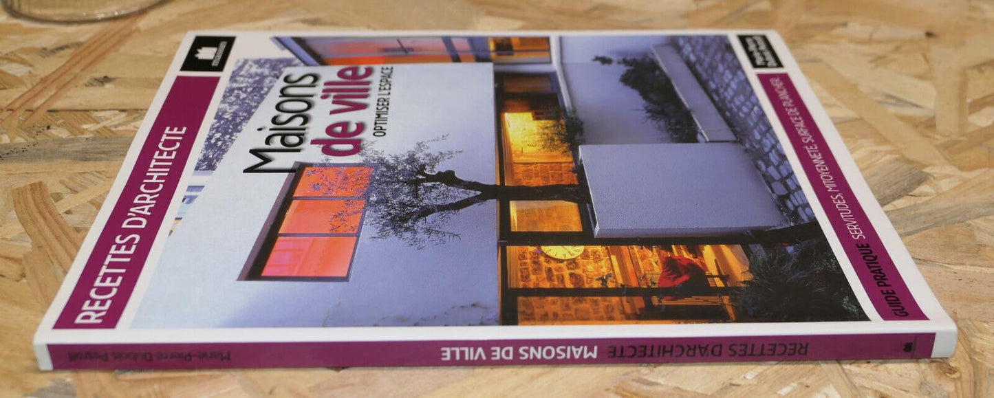 MAISONS DE VILLE OPTIMISER L'ESPACE / MASSIN 2012 / ARCHITECTURE GUIDE CONSEILS
