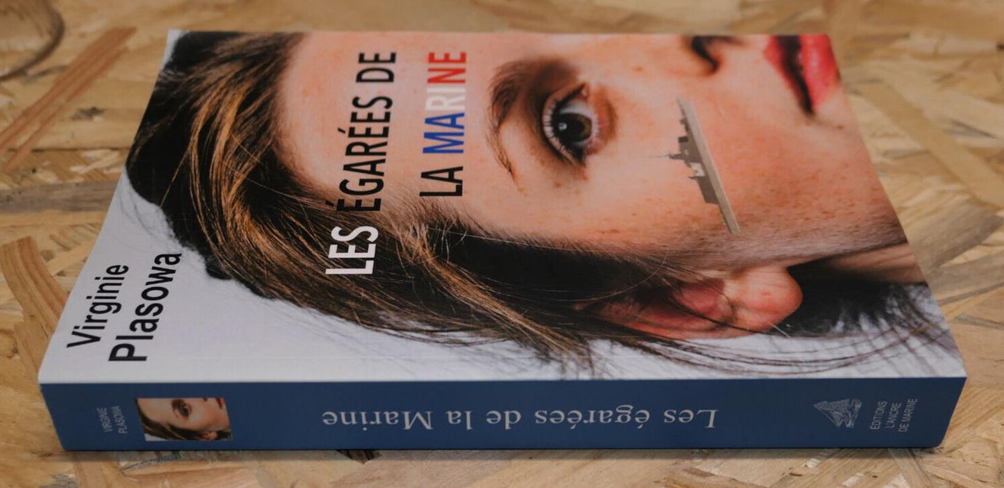 LES EGAREES DE LA MARINE / VIRGINIE PLASOWA / L'ANCRE DE MARINE 2017