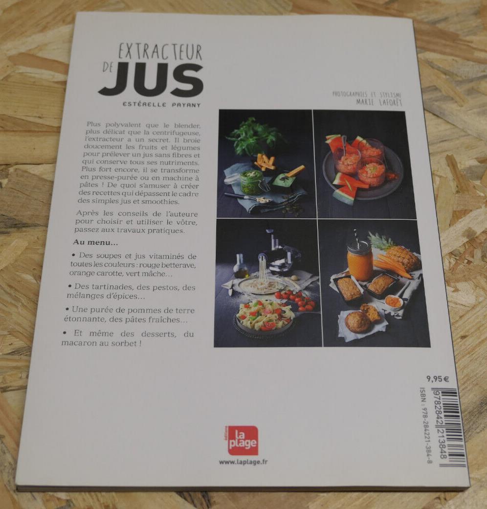 EXTRACTEUR DE JUS / ESTERELLE PAYANY / CUISINE SANTE RECETTES PHOTOS / 2015
