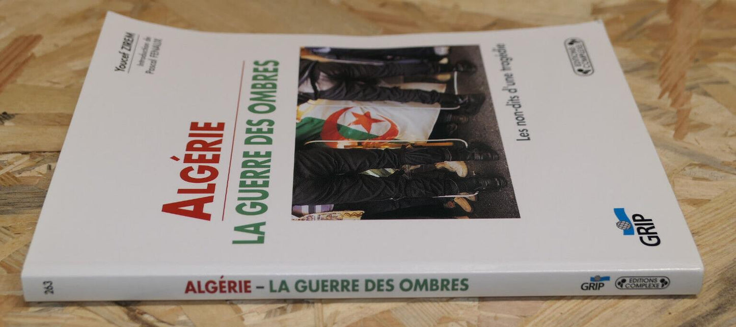 ALGERIE LA GUERRE DES OMBRES / YOUCEF ZIREM / GRIP 2002