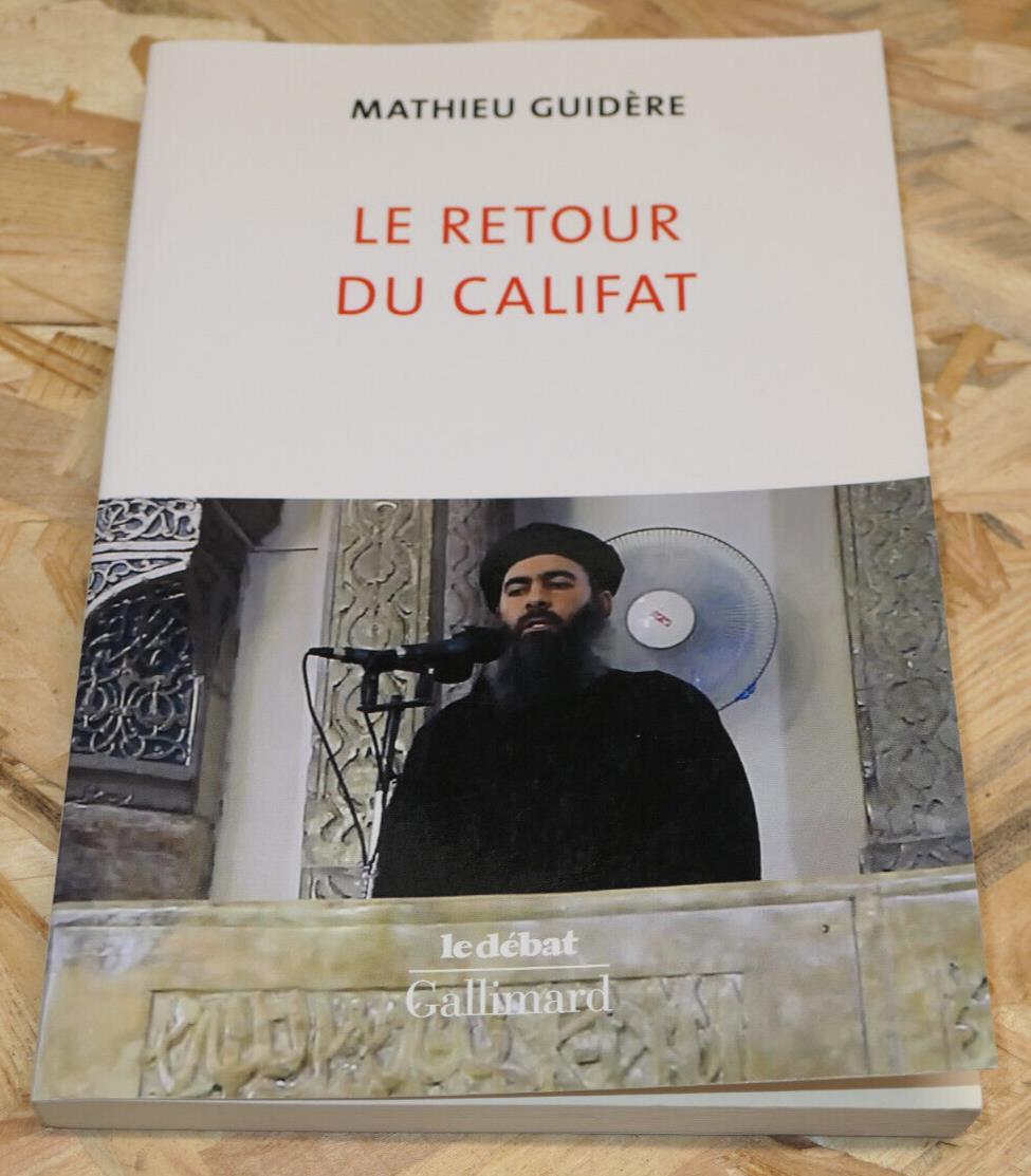 LE RETOUR DU CALIFAT / MATHIEU GUIDERE / GALLIMARD 2016