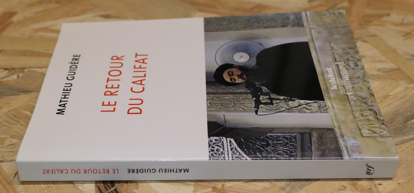 LE RETOUR DU CALIFAT / MATHIEU GUIDERE / GALLIMARD 2016