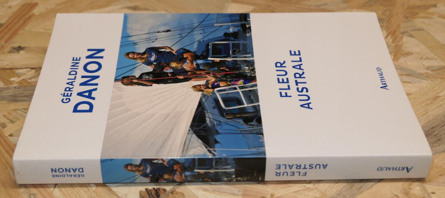 FLEUR AUSTRALE / GERALDINE DANON PHILIPPE POUPON / RECIT VOYAGE MARINE 2012