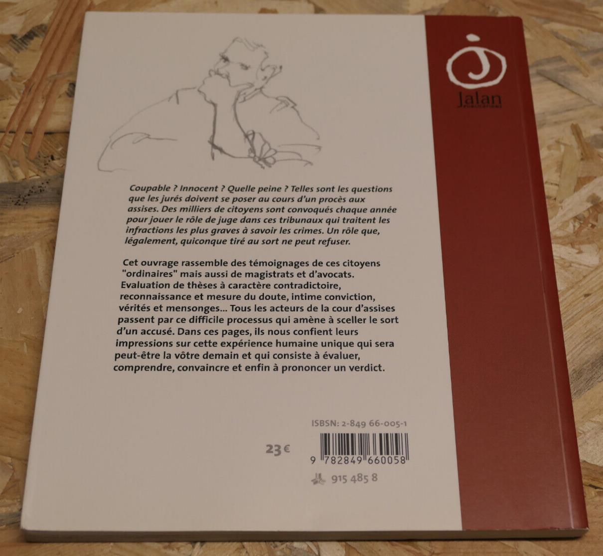 Cour D'Assises Et Si Demain Vous Étiez juré ? - Droit Justice Témoignages - 2004