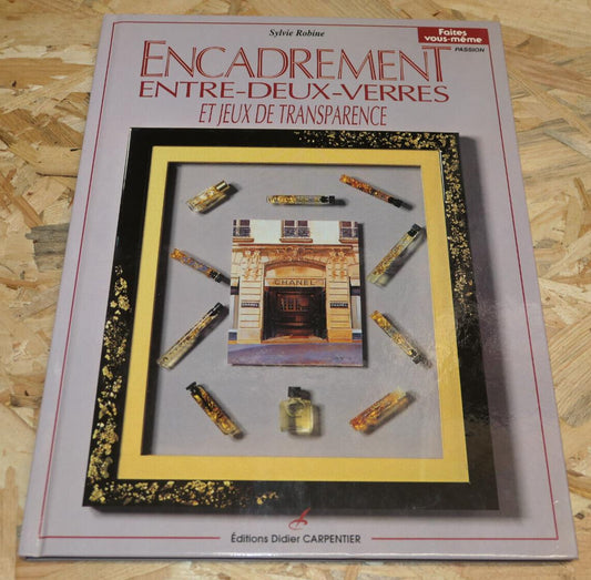 Encadrement Entre-Deux-Verres Et Jeux De Transparence - DIY Loisirs 1996