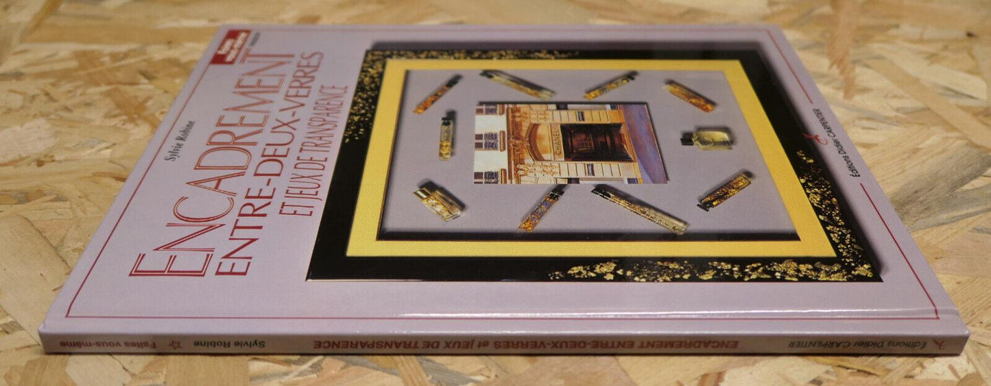 Encadrement Entre-Deux-Verres Et Jeux De Transparence - DIY Loisirs 1996