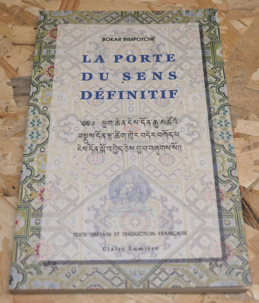 La Porte Du Sens Définitif - Bokar Rimpotché - Claire Lumière 2002 - Méditation