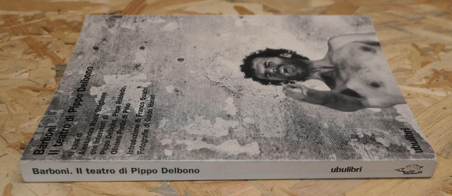 Barboni - Il teatro Di Pippo Delbono - Ubulibri 2000