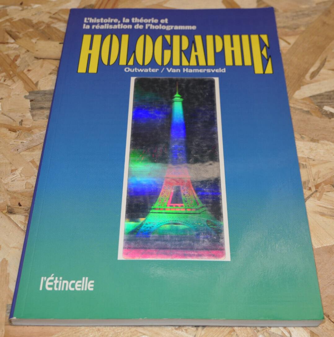 Holographie Hologramme Photo Histoire Théorie Réalisation - L'Étincelle 1989