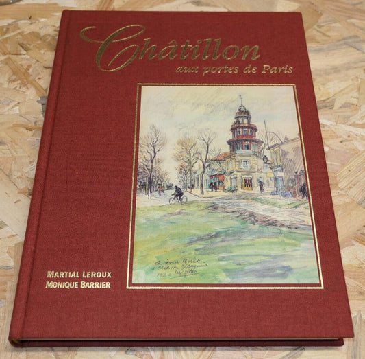 Châtillon Aux Portes De Paris - Collectif - 1998 - Histoire Photos Régionalisme