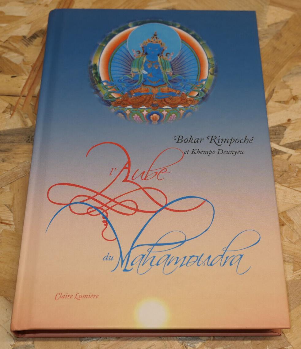 L'Aube Du Mahamoudra - Bokar Rimpoché - Claire Lumière 2006 - Bouddhisme