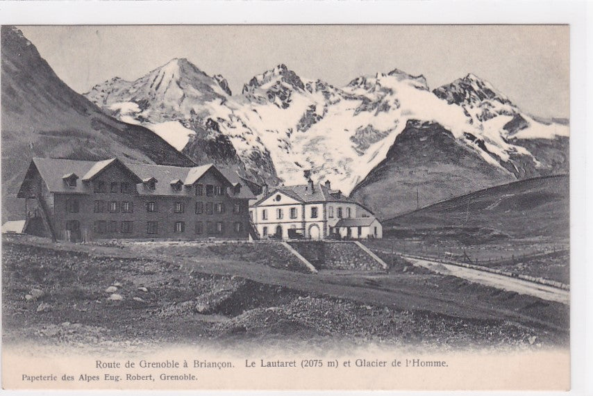 Old Postcard CPA Route From Grenoble to Briançon - The Lautaret and Glacier de l'Homme